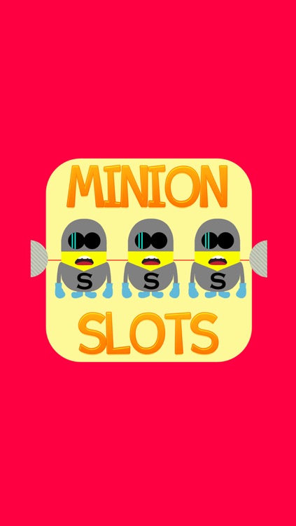 Minion Slots - Free Coins for Casino Slot Machines, Party and Win the Jackpot Prize