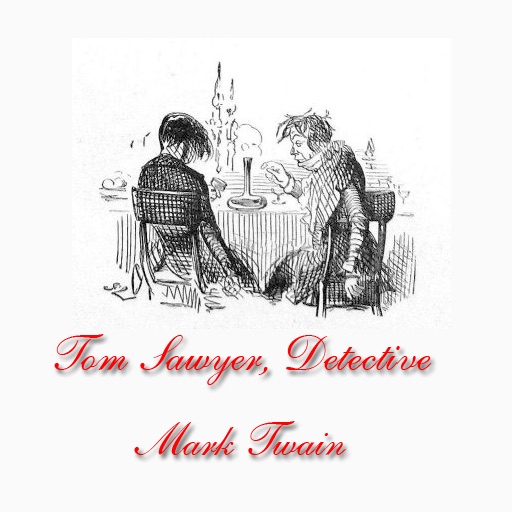 Tom Sawyer, Detective, Mark Twain