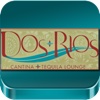 Dos Rios Cantina & Tequila Lounge