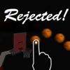 Rejected!