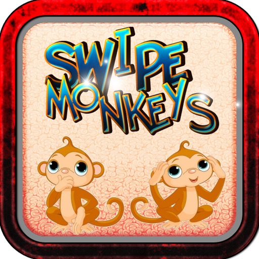 Swipe The Monkeys iOS App
