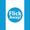 Flick Away!