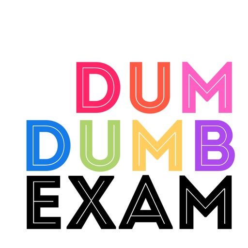 The DumDumb Exam Free iOS App