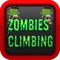 Zombies Climbing