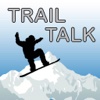 Trail Talk - Find friends and get updates at the hill