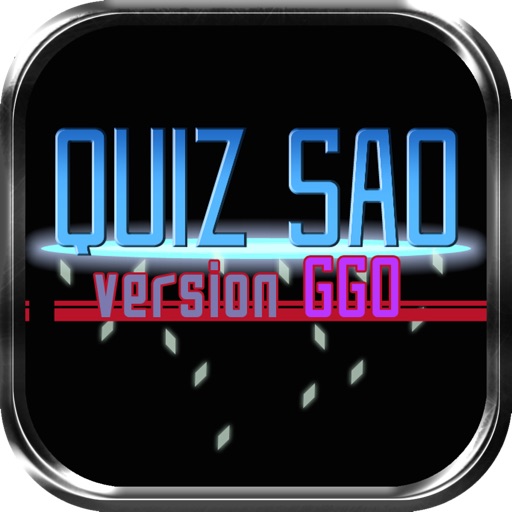 QUIZ SAO -Version GGO- ソードアート・オンラインⅡのクイズアプリ！ iOS App