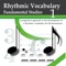 Practice and learn rhythms by developing a rhythmic vocabulary