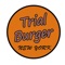 With Trial Burger iPhone App, you can order your favourite burgers, sides, desserts, drinks quickly and easily