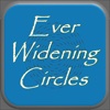 Ever Widening Circles