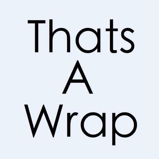 Thats a Wrap