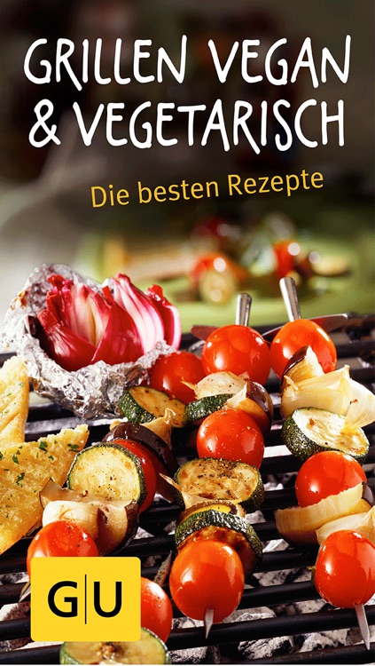 Grillen vegan und vegetarisch - die besten Rezepte