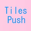 Tiles Push