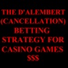 The D'Alembert (cancellation) betting strategy for casino games (negative progression)