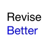 Revise Better