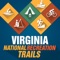 VIRGINIA NATIONAL RECREATION TRAILS invite you to explore Virginia’s great national system of trails and greenways
