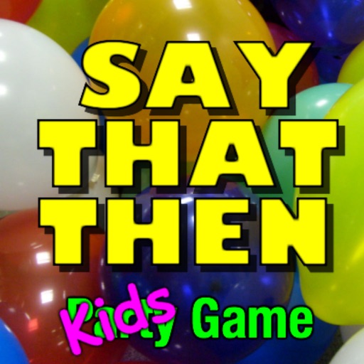 Say That Then KIDS iOS App