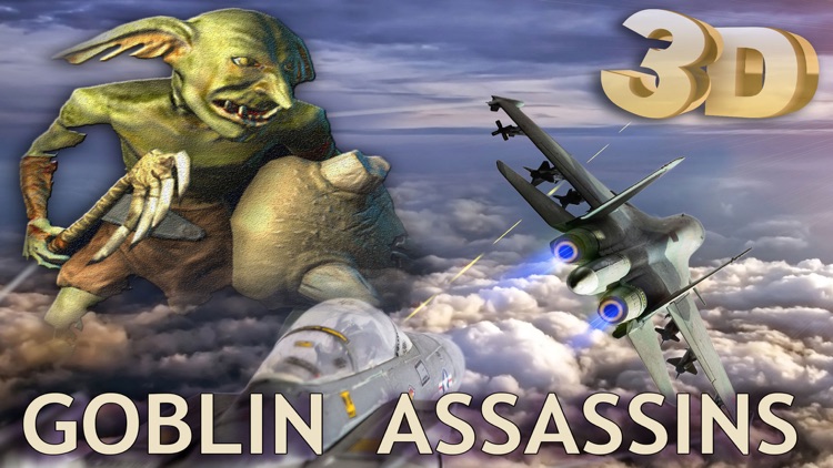 Goblin Assassins 3D  - Extreme adventure game for elite warfare against storm sky fighters (full version)