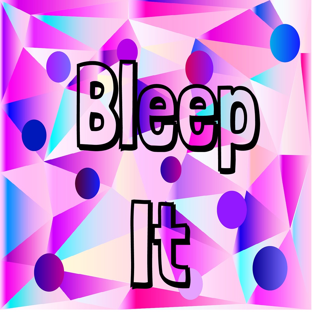 Bleep It !