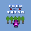 Feed that thing move!