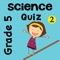 5th Grade Science Quiz # 2 for home school and classroom