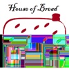 House of Bread