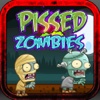 Pissed Angry Zombies