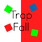 Trap Fall
