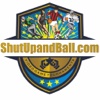 Shutupandball