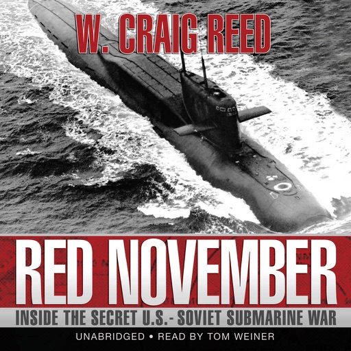 Red November: Inside the Secret U.S.-Soviet Submarine War (by W. Craig Reed) (UNABRIDGED AUDIOBOOK) icon