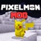 ** GET PIXELMON NOW**