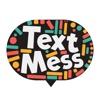 Text Mess - turn your messages into art
