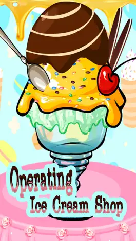 Game screenshot Operating Ice Cream Shop－Girls Cooking Game apk