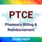 Pharmacy Billing and Reimbursement, PTCE, PTCB