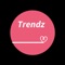 Trendz is the place where fashion meets fashion