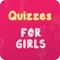 240+ super fun quizzes for girls