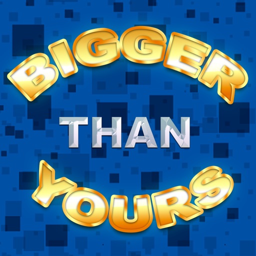 Bigger Than Yours iOS App