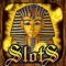 ****PLAY THE SLOTS PHARAOH's WAY****