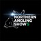 The Northern Angling Show is the most prestigious event on the angling calendar