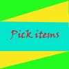 Pick items