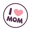 Mother's Day - I Love Mom