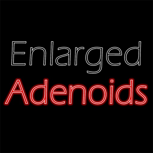 Enlarged Adenoids 101-Rational Treatment and Guide