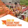 Guide for Cedar Point Amusement Park