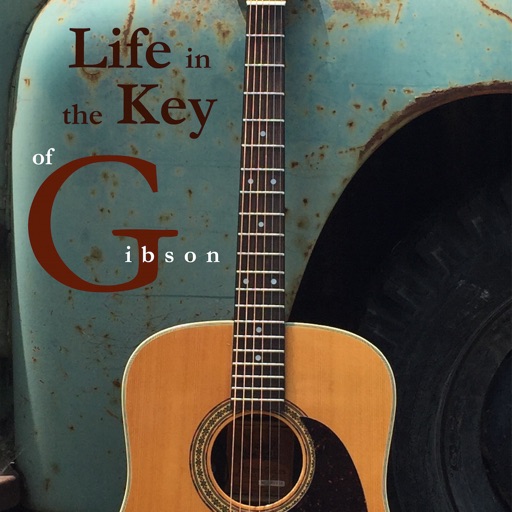 Life in the Key of Gibson - Story Songbook