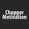 Chopper Motivation - Daily Quotes