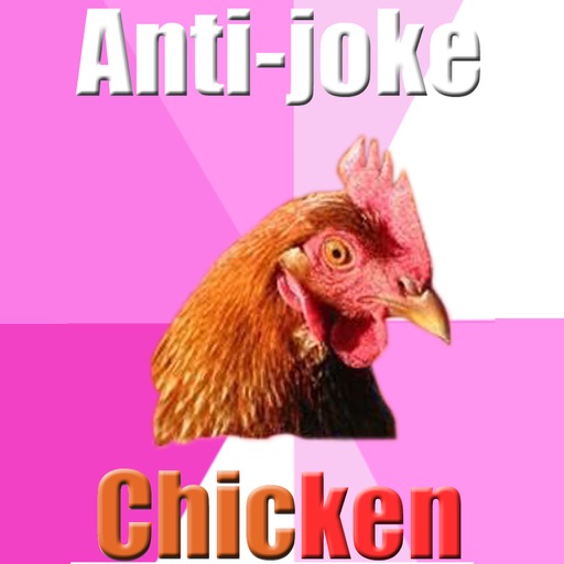 Anti-Joke Chicken meme iOS App