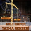 Adli Rapor Yazma Rehberi