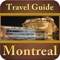 Montreal guide is designed to use on offline when you are in the so you can degrade expensive roaming charges