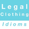 Legal & Clothing idioms