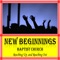 Welcome to the New Beginnings Baptist Church app