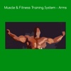 Muscle and fitness training system arms